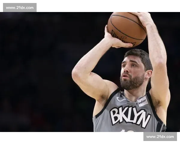 篮网精打细算续约四将 低成本策略助力重建 篮网精打细算续约四将 低成本策略助力重建